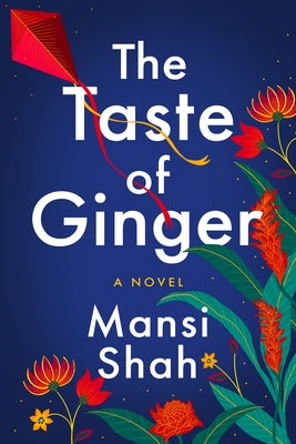 The Taste of Ginger by Shah, Mansi