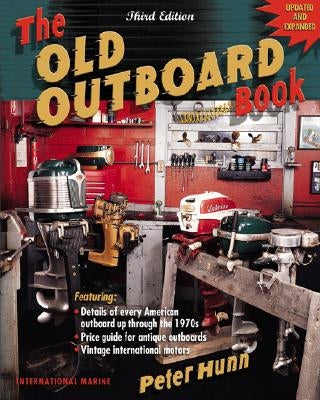 The Old Outboard Book by Hunn, Peter