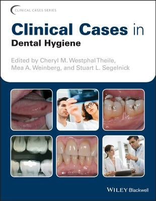 Clinical Cases in Dental Hygiene by Westphal Theile, Cheryl M.