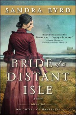 Bride of a Distant Isle: A Novelvolume 2 by Byrd, Sandra