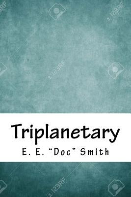 Triplanetary by Smith, E. E.