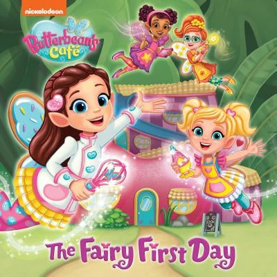 The Fairy First Day (Butterbean's Cafe) by Matheis, Mickie