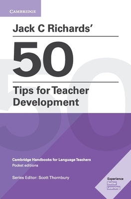 Jack C Richards' 50 Tips for Teacher Development by Richards, Jack C.