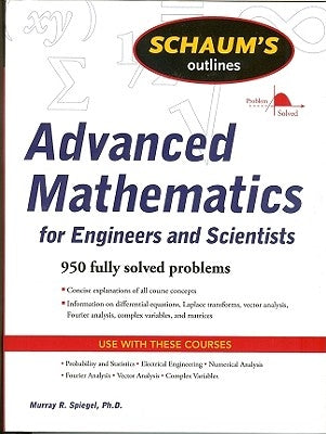 Schaum's Outline of Advanced Mathematics for Engineers and Scientists by Spiegel, Murray