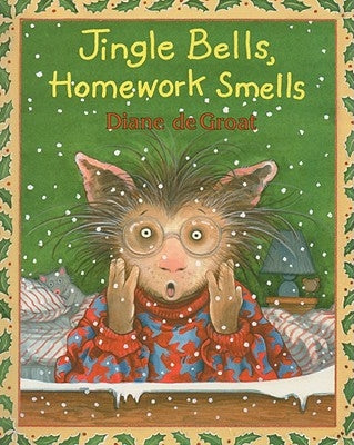 Jingle Bells, Homework Smells: A Christmas Holiday Book for Kids by de Groat, Diane