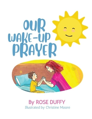 Our Wake-Up Prayer (Boy's Version) by Duffy, Rose