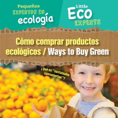 Cómo Comprar Productos Ecológicos / Ways to Buy Green by Sol90 Editors