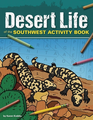 Desert Life of the Southwest Activity Book by Krebbs, Karen