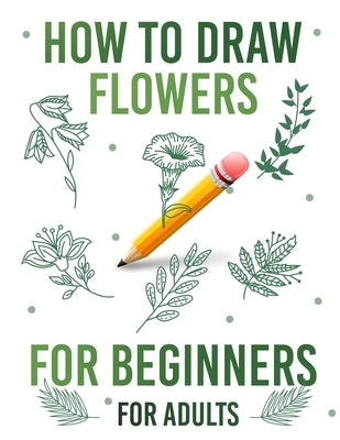 How to draw flowers for beginners for adults by G, Angel