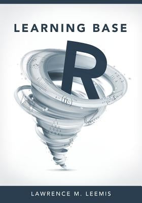 Learning Base R by Leemis, Lawrence Mark