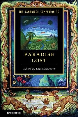 The Cambridge Companion to Paradise Lost by Schwartz, Louis
