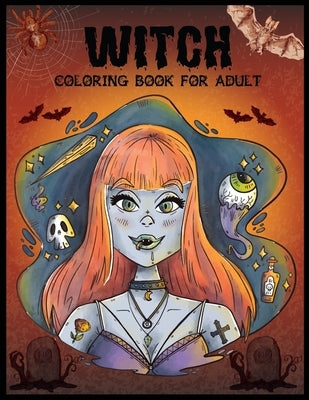 Witch Coloring Book For Adult: A Coloring Books For Adults Witches, Little Witch, Witchery, Vampires, Horror Scene and More! 44 Unique Designs, Witch by Press, Lighthouse