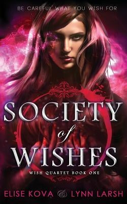 Society of Wishes by Kova, Elise