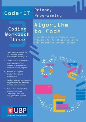 Code IT Work Book 3: Algorithim to Code by Bagge, Phil