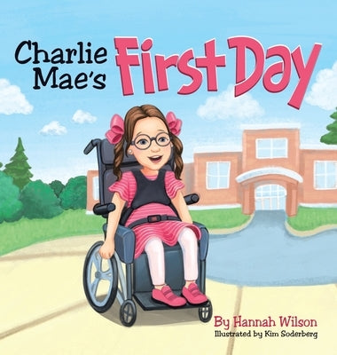 Charlie Mae's First Day by Wilson, Hannah