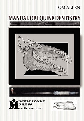 Manual of Equine Dentistry by Allen, Tom