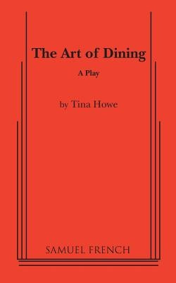 The Art of Dining by Howe, Tina