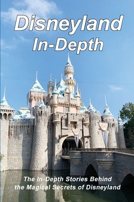 Disneyland In-Depth by Fox, Mike