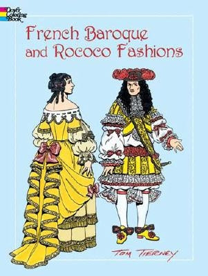 French Baroque and Rococo Fashions Coloring Book by Tierney, Tom