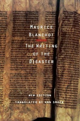 The Writing of the Disaster by Blanchot, Maurice