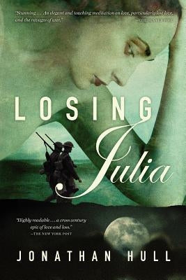 Losing Julia by Hull, Jonathan