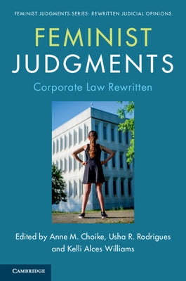 Feminist Judgments: Corporate Law Rewritten by Choike, Anne M.