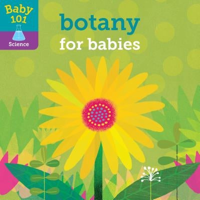 Baby 101: Botany for Babies by Litton, Jonathan