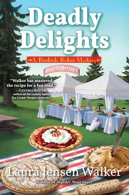 Deadly Delights: A Bookish Baker Mystery by Walker, Laura Jensen