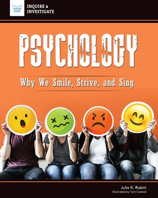 Psychology: Why We Smile, Strive, and Sing by Rubini, Julie