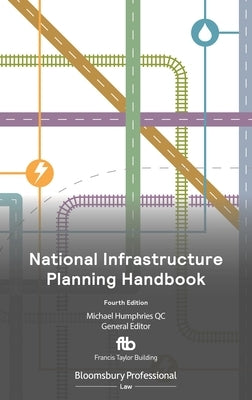 National Infrastructure Planning Handbook 2022 by Humphries Kc, Michael