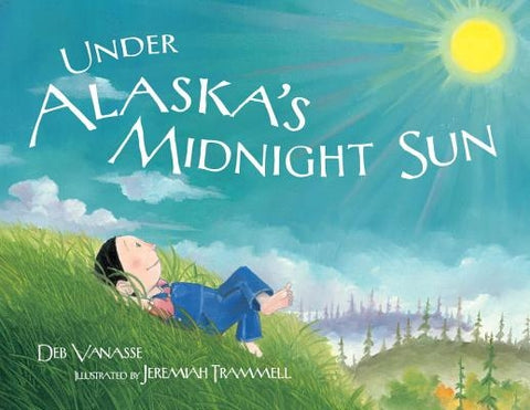 Under Alaska's Midnight Sun by Vanasse, Deb