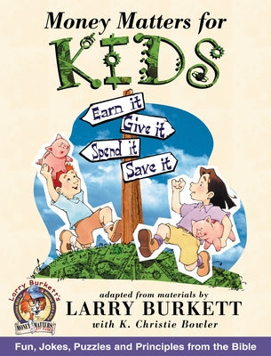 Money Matters for Kids by Burkett, Larry