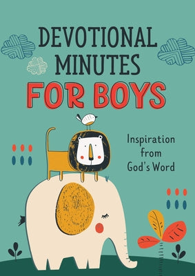 Devotional Minutes for Boys: Inspiration from God's Word by Fischer, Jean
