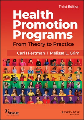 Health Promotion Programs: From Theory to Practice by Fertman, Carl I.