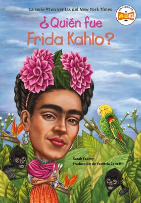 ¿Quién Fue Frida Kahlo? by Fabiny, Sarah