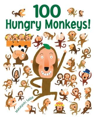 100 Hungry Monkeys! by Sebe, Masayuki