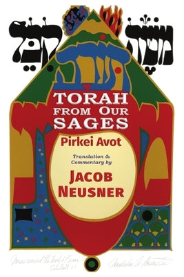 Torah from Our Sages: Pirkei Avot by Neusner, Jacob