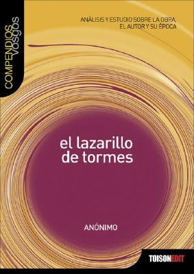 Lazarillo de Tormes: Analisis y Estudio Sobre La Obra, El Autor y Su Epoca by Gordo, Francs