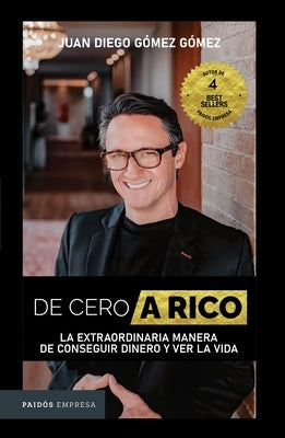 de Cero a Rico by G&#243;mez, Juan Diego