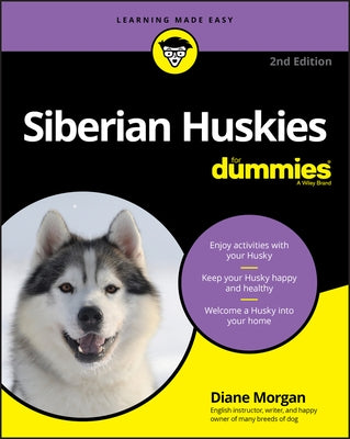 Siberian Huskies for Dummies by Morgan, Diane