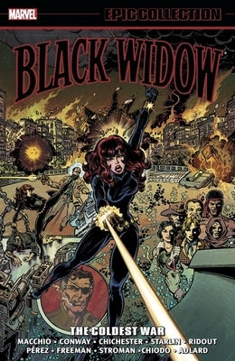 Black Widow Epic Collection: The Coldest War by Macchio, Ralph