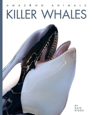 Killer Whales by Riggs, Kate