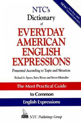 Ntc's Dictionary of Everyday American English Expressions by Spears, Richard