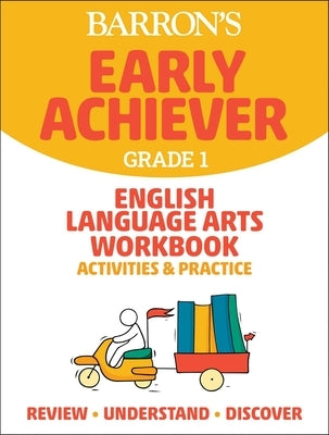 Barron's Early Achiever: Grade 1 English Language Arts Workbook Activities & Practice by Barrons Educational Series
