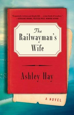 The Railwayman's Wife by Hay, Ashley