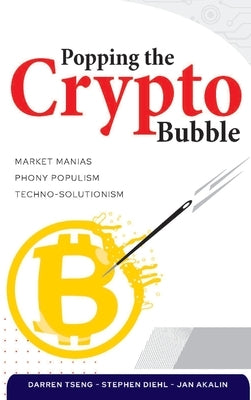 Popping the Crypto Bubble by Diehl, Stephen