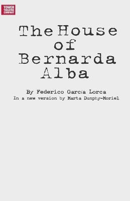 The House of Bernarda Alba by Lorca, Federico Garcia