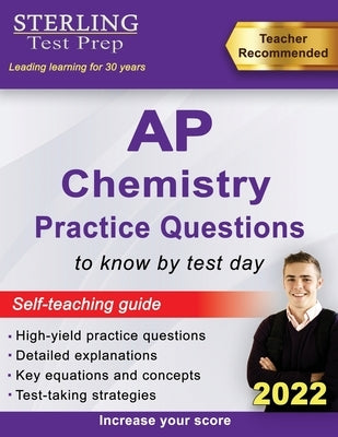 Sterling Test Prep AP Chemistry Practice Questions: High Yield AP Chemistry Questions & Review by Test Prep, Sterling