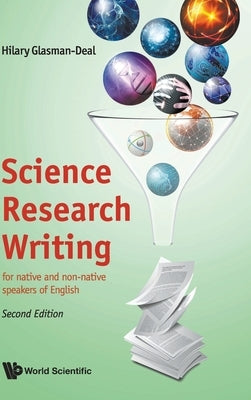 Science Research Writing: For Native and Non-Native Speakers of English (Second Edition) by Glasman-Deal, Hilary