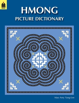 Hmong Picture Dictionary by Yang-Lee, Mao Amy